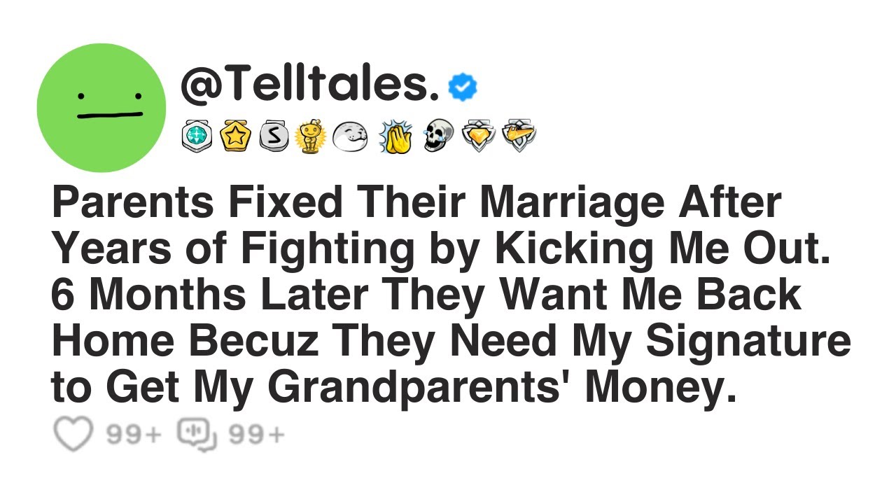 Parents Fixed Their Marriage After Years of Fighting by Kicking Me Out. 6 Months Later They Want..