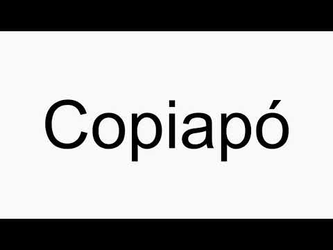 How to pronounce Copiap├│