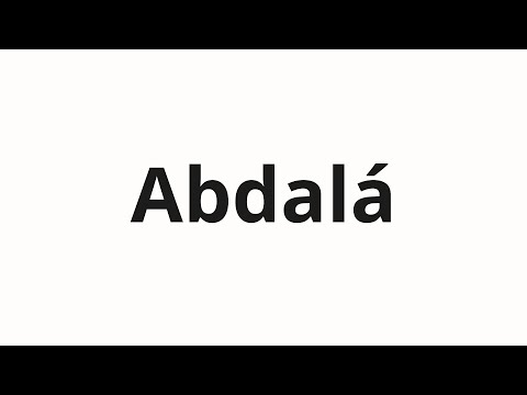 How to pronounce Abdalá