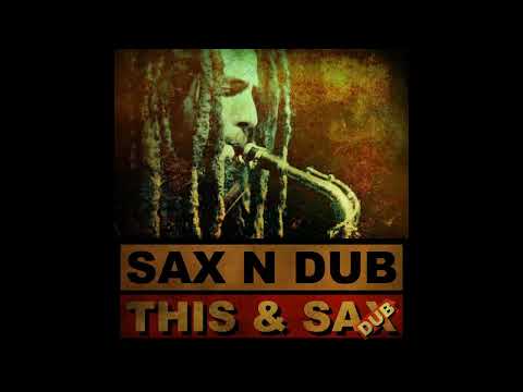 Sax N Dub - This & Sax Dub