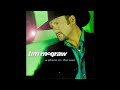 03 She'll Have You Back (Tim McGraw)
