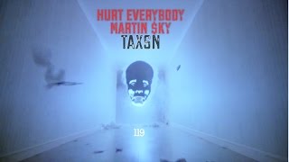 Hurt Everybody- "Taxsn" ft. Martin $ky (Official Visual)