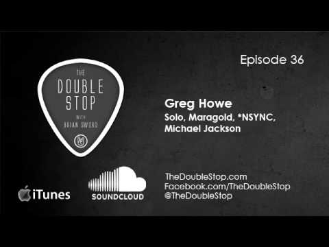 Greg Howe Interview (Solo, Maragold, Michael Jackson) The Double Stop Podcast Ep. 36