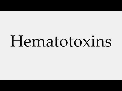 How to Pronounce Hematotoxins
