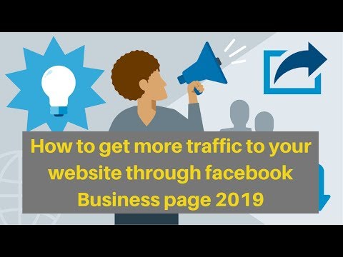 How to get more traffic to your website through facebook Business page 2019