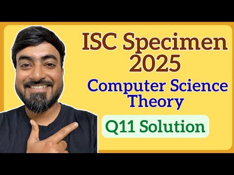 ISC Class XII Computer Science 2025 Specimen Video Solutions | CodeWithBK