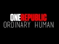 One Republic Ordinary Human