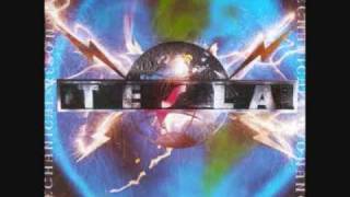Tesla - 2 Late 4 Love