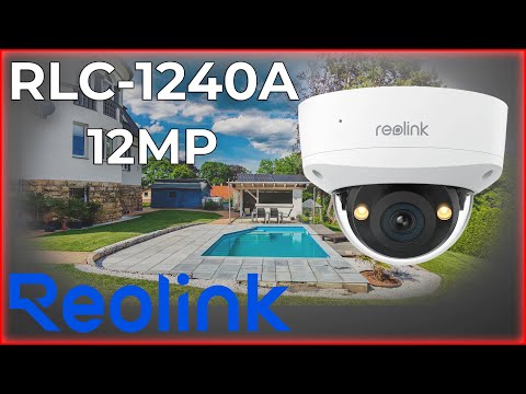 Reolink RLC 1240A: 12MP PoE Camera Review & Setup