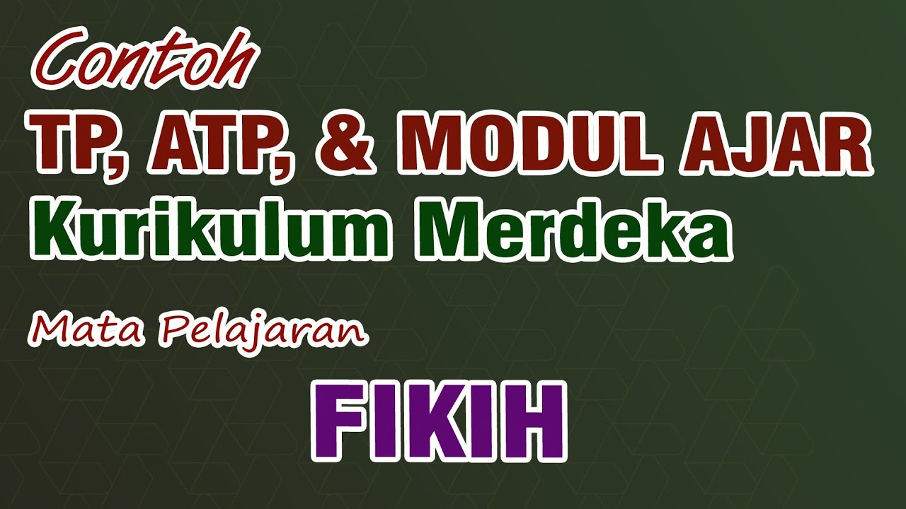 TP, ATP, MODUL AJAR FIKIH