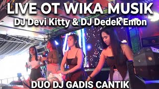 Download lagu TERBARU DUO DJ GADIS CANTIK DJ DEVI KITTY KOREA DJ DEDEK EMON LIVE ORIGINAL WIKA SANG PENJELAJAH mp3
