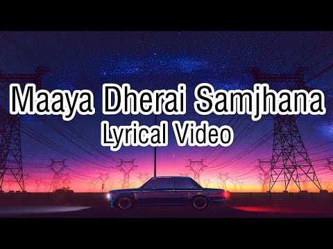 Bekcha - Maaya dherai samjhana (Lyrics) jiwan andhakar vayo