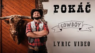 Pokáč - Cowboy [lyric video]
