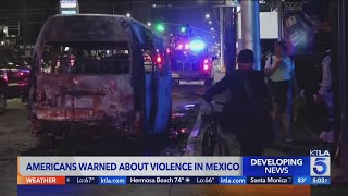Americans warned to avoid travel to Mexico due to recent Cartel violence