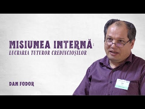 Misiunea internă: lucrarea tuturor credincioșilor – Dan Fodor