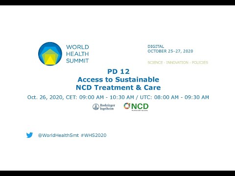 PD 12 - Access to Sustainable NCD Treatment & Care - World Health Summit 2020