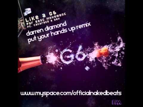 Far East Movement - Like A G6 (Darren Diamond Put Your Hands Up Remix)