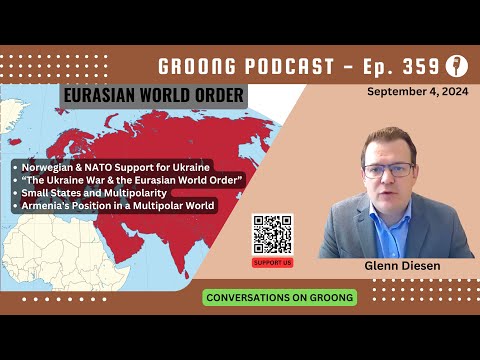 Glenn Diesen - Russia and The Eurasian World Order | Ep 359 - Sep 4, 2024