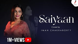 Saiyaan || Hindi Cover || Iman Chakraborty || @kailashkher
