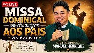 🔴 Santa Missa Dominical - Dia dos Pais | AO VIVO | Paróquia Jesus Bom Pastor | Pe. Manoel Henrique