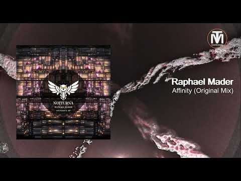 Raphael Mader - Affinity (Original Mix) [NOTTURNA]