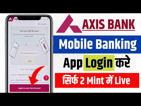 How to login to Axis Bank mobile banking app | How to register for Axis Bank App | Axis Bank mobile