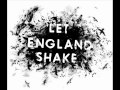 PJ Harvey ft. The Four Lads- Let England Shake ...