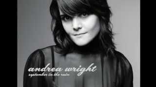 Andrea Wright - I'm Beginning to See the Light