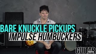Video thumbnail for Bare Knuckle Pickups Impulse Humbuckers by Guitar World