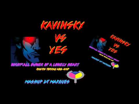 KAVINSKY VS YES - Nightcall owner of a lonely heart (Kastis Torrau & Amp)(Mashup DJ Marques)