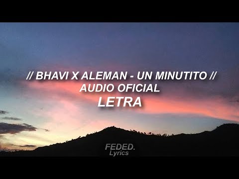 BHAVI x ALEMAN - UN MINUTITO 🔥| LETRA (Audio Oficial)