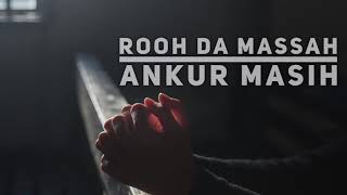 Download lagu | Rooh Da Massah | Ankur Masih | | Prayer Song Dedicated To My Father Gopal Masih | mp3 Download lagu | Rooh Da Massah | Ankur Masih | | Prayer Song Dedicated To My Father Gopal Masih | mp3
