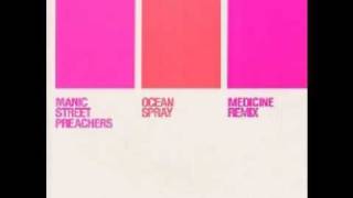 MANIC STREET PREACHERS - OCEAN SPRAY (MEDICINE REMIX)