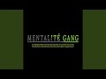Mentality Gang
