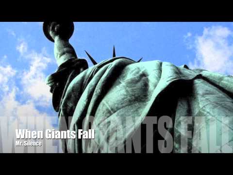When Giants Fall - Mr Silence