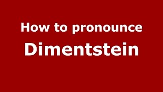 How to pronounce Dimentstein