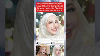 Download lagu TASYI TAMPIL BEDA DG MAKEUP FLAWLESS. #tasyiathasyia #tasyafarasya #gosipartis #beritaterkini #viral mp3