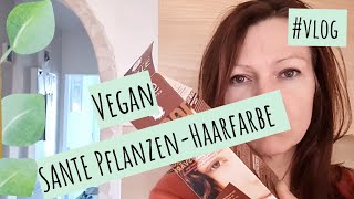 Tag 27 - SANTE vegane natürliche Pflanzen-Haarfarbe - Your daily green #Vlog - istgruen goes Youtube