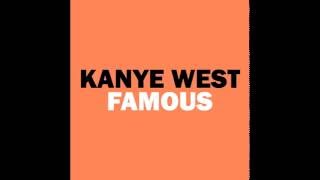 Kanye West - Famous [Explicit]