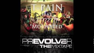 T-Pain - Motivated Ft. A.Prince (T-Pain Contest) (8MaN)