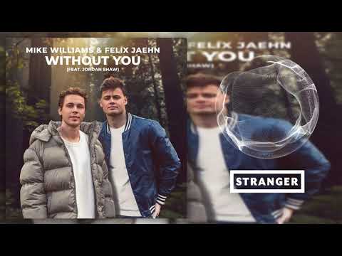 Mike Williams & Felix Jaehn feat. Jordan Shaw - Without You (Extended Mix)