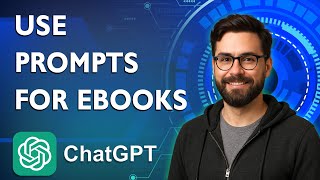 How To Use Chatgpt-4 Prompts For Ebooks [2026 Guide]