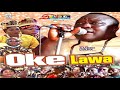 SAHEED OSUPA OKE LAWA