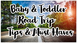 Road Trip Tips for Babies and Toddlers | Road Trip with Toddler | Road Trip with Baby