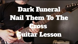 Dark Funeral - Nail Them To The Cross Guitar Lesson