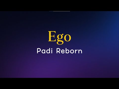 Padi Reborn - Ego (Lirik Lagu)