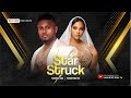 STAR STRUCK MAURICE SAM SARIAN MARTIN 2024 FULL NIGERIAN MOVIE