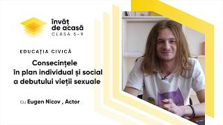   "Consecințele în plan individual și social a debutului vieții sexuale"