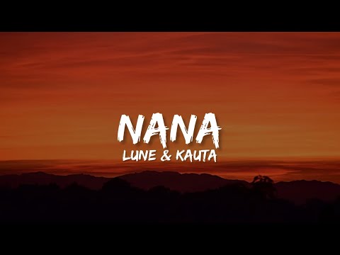 Lune & Kauta - NaNa (Lyrics) | es war'n immer erst die jungs, dann ich