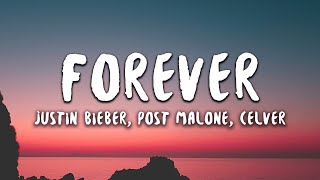 Justin Bieber, Post Malone - Forever (Lyrics) feat. Clever